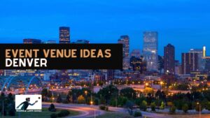 Event Venue Ideas for Corporate Parties in Denver